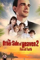 The Other Side of Heaven 2: Fire of Faith (2019)