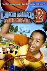 Как Майк 2: Стритбол (2006)