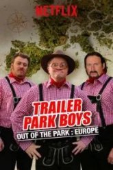 Парни из Трейлер Парка: Вне Парка (2016)