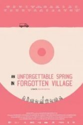 Незабываемая весна в забытой деревне (2019)